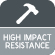 High Impact Resistance